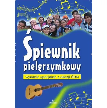 Śpiewnik pielgrzymkowy - Wojakowski Wojciech