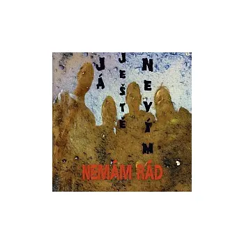 Česká hudba Já Ještě Nevim – Nemám rád