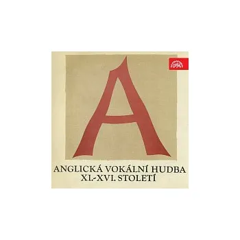 Česká hudba Pražští madrigalisté, Miroslav Venhoda – Anglická vokální hudba 11.-16.století