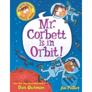 Komiks pro dospělé My Weird School Graphic Novel: Mr. Corbett Is in Orbit! - Dan Gutman HarperCollins