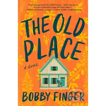 The Old Place - Bobby Finger Penguin Putnam Inc