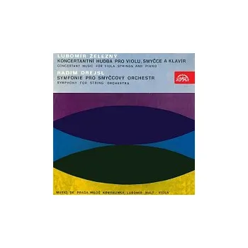 Česká hudba Lubomír Železný, Radim Drejsl, Musici de Praga/Miloš Konvalinka – Železný: Koncertantní hudba, Drejsl: Symfonie pro smyčcový orchestr