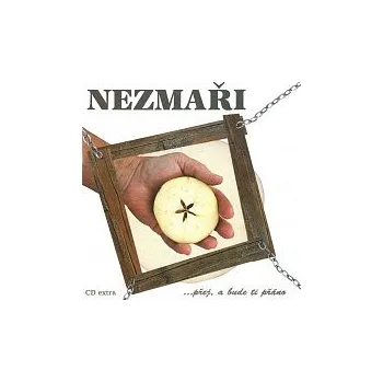 Česká hudba Nezmaři – ...přej, a bude Ti přáno
