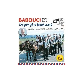 Česká hudba Babouci – Koupím já si koně vraný...