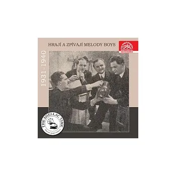 Česká hudba Melody Boys – Historie psaná šelakem - Hrají a zpívají Melody Boys