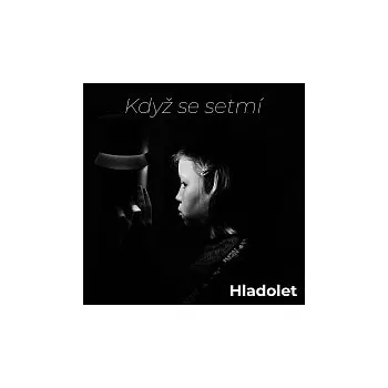 Česká hudba Hladolet – Když se setmí