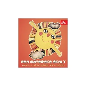 Hudba Různí interpreti – Pro mateřské školy (Vyprávění, hudební pohádky, hry se zpěvem..)