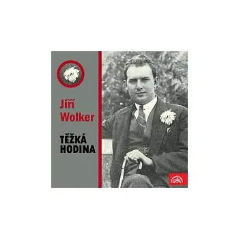 Česká hudba Různí interpreti – Wolker: Těžká hodina