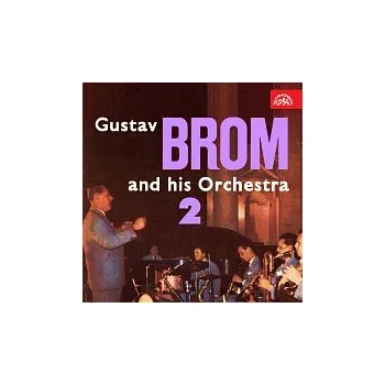Hudba Gustav Brom – Gustav Brom se svým orchestrem II