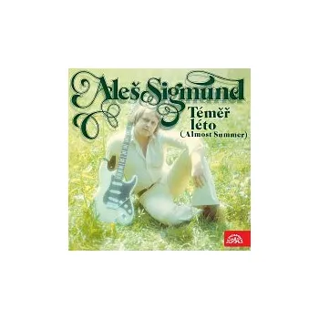 Česká hudba Aleš Sigmund – Téměř léto (Almost Summer)