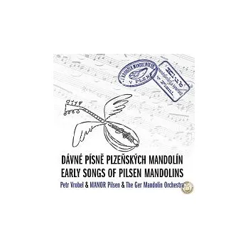 Česká hudba Petr Vrobel, MANOR Pilsen, The GER Mandolin Orchestra – Dávné písně plzeňských mandolín