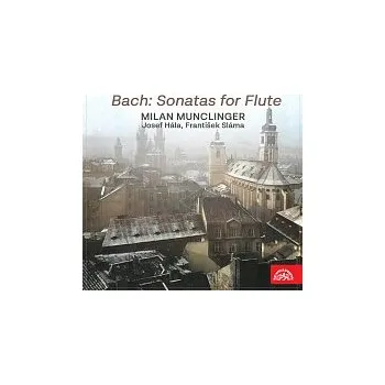 Hudba Milan Munclinger, Josef Hála, František Sláma – Bachovy flétnové sonáty