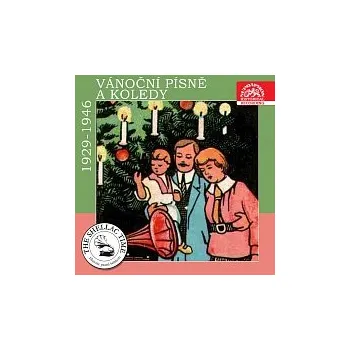 Česká hudba Různí interpreti – Historie psaná šelakem - Vánoční písně a koledy 1929-1946