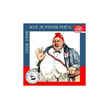 Česká hudba Různí interpreti – Historie psaná šelakem - Muž je pánem světa (nahrávky z let 1928-1946)