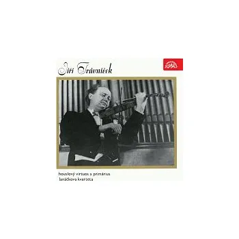 Hudba Jiří Trávníček, Janáčkovo kvarteto – Jiří Trávníček - houslista a primárius Janáčkova kvarteta