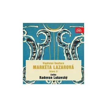 Česká hudba Radovan Lukavský – Vančura: Markéta Lazarová /hlava 3/