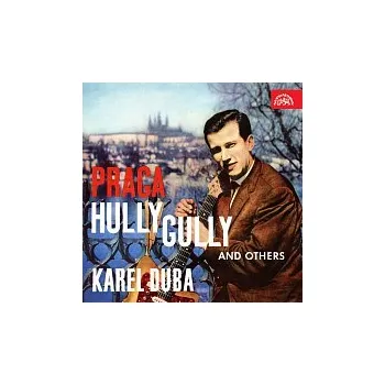 Česká hudba Karel Duba se svou skupinou – Praga Hully Gully a další
