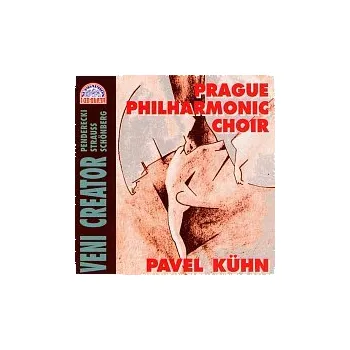 Česká hudba Pražský filharmonický sbor/Pavel Kühn – Veni Creator / Penderecki, Strauss, Schönberg