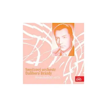 Česká hudba Smyčcový orchestr Dalibora Brázdy – Melancholický valčík