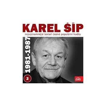 Česká hudba Různí interpreti – Nejvýznamnější textaři české populární hudby Karel Šíp 2 (1981 - 1987)