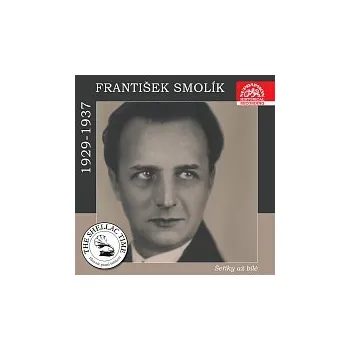 Česká hudba František Smolík, Fred Bird Rhythmicians – Historie psaná šelakem - František Smolík: Šeříky až bílé...