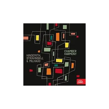 Česká hudba Komorní harmonie/Libor Pešek – Hindemith, Stravinskij, Milhaud: Komorní harmonie