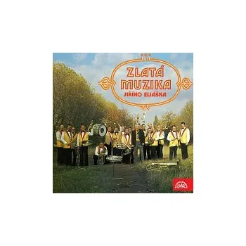 Česká hudba Zlatá muzika, Jiří Eliášek – Zlatá muzika Jiřího Eliáška