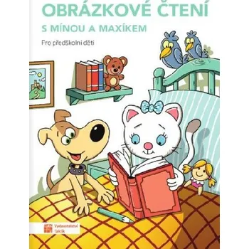 První čtění Obrázkové čtení s Mínou a Maxíkem pro předškolní děti - Taktik