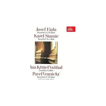 Česká hudba Musica da camera Praga – Fiala: Kvartet č. 2 F dur - Stamic: Kvartet Es dur - Vaňhal: Sonáta G dur - Vranický: Kvartet č. 3 F dur