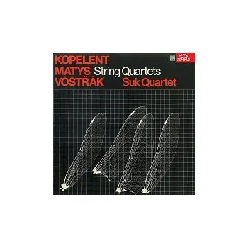 Česká hudba Sukovo kvarteto – Smyčcové kvartety (Kopelent, Matys, Vostřák)