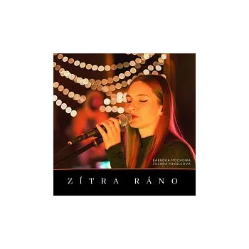Česká hudba Zuzana Mikulcova, Barbora Mochowa – Zítra ráno (feat. Barbora Mochowa)