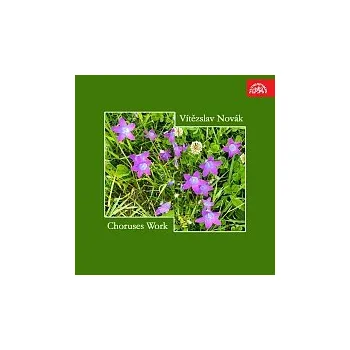 Česká hudba Různí interpreti – Ze sborové tvorby Vítězslava Nováka