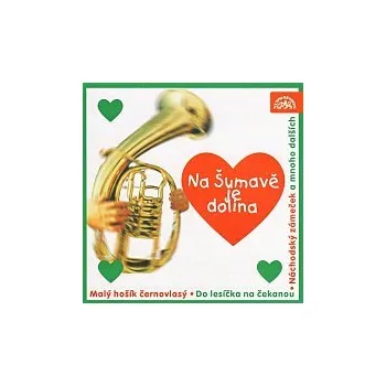 Hudba Dechová hudba Plzeňačka, Chmelova staročeská dechovka – Na Šumavě je dolina