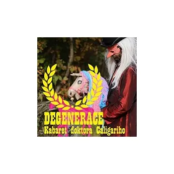 Česká hudba Kabaret doktora Caligariho – Degenerace