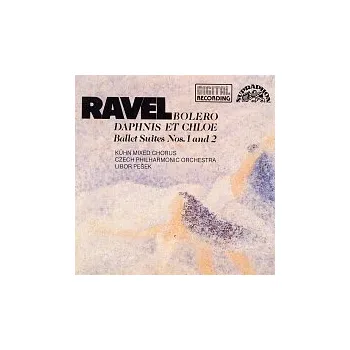 Česká hudba Kühnův smíšený sbor, Česká filharmonie, Libor Pešek – Ravel: Bolero, Dafnis a Chloé