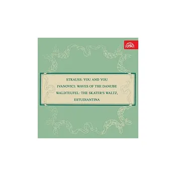 Hudba Různí interpreti – Ty a ty, Dunajské vlny, Bruslaři, Estudiantina