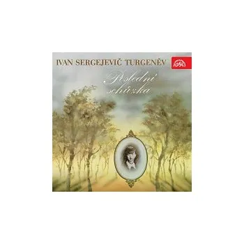 Česká hudba Jaroslava Adamová, František Němec, Jiří Hanák – Turgeněv: Poslední schůzka