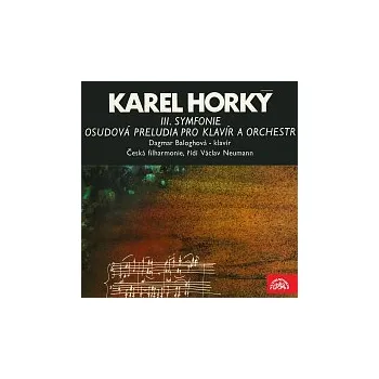 Česká hudba Dagmar Baloghová, Česká filharmonie/Václav Neumann – Horký: Symfonie č. 3, Osudová preludia pro klavír a orchestr