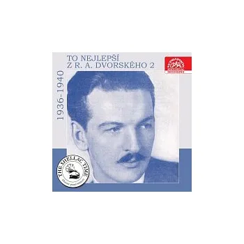 Česká hudba R. A. Dvorský, R. A. Dvorský a jeho Melody Boys – Historie psaná šelakem - To nejlepší z R. A. Dvorského 2