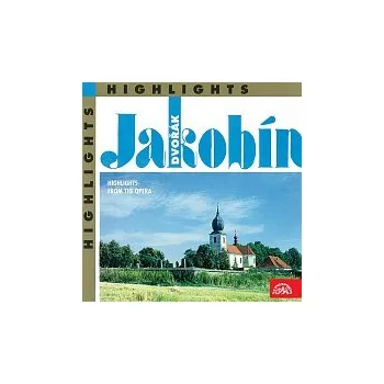 Česká hudba Různí interpreti – Dvořák: Jakobín - highlights