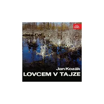 Česká hudba Josef Langmiler – Kozák: Lovcem v Tajze