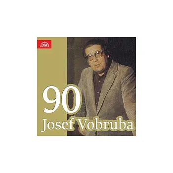 Česká hudba sólisté, Josef Vobruba – Josef Vobruba 90