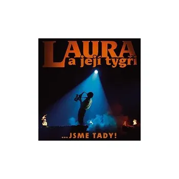 Česká hudba Laura a její tygři – Jsme tady! 1985 - 2005
