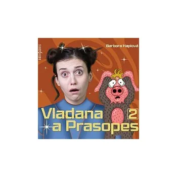Česká hudba Tereza Dočkalová – Haplová: Vladana a Prasopes 2
