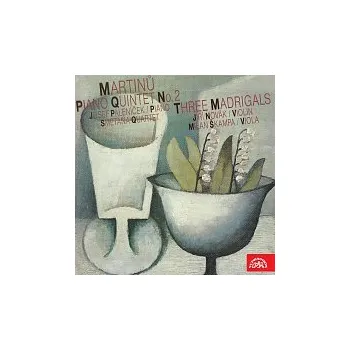 Česká hudba Smetanovo kvarteto – Martinů: Klavírní kvintet, Tři madrigaly