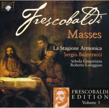 Zahraniční hudba CD Frescobaldi / Stagione Armonica / Balestracci: Masses 3 2009