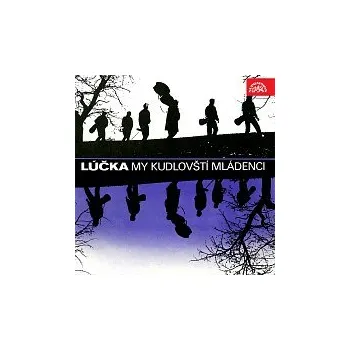 Česká hudba Cimbálová muzika Lúčka – My kudlovští mládenci