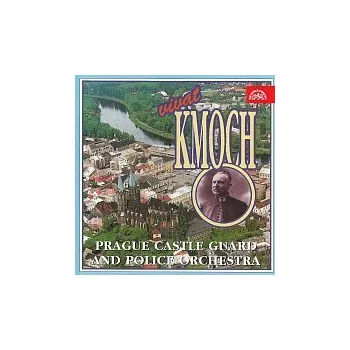 Česká hudba Hudba hradní stráže a Policie České republiky – Vivat Kmoch