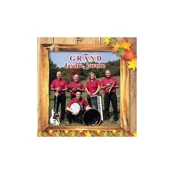 GRAND – Javore, javore