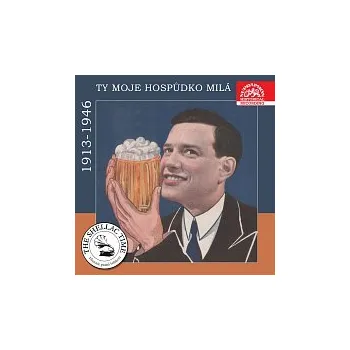 Česká hudba Různí interpreti – Historie psaná šelakem - Ty moje hospůdko milá